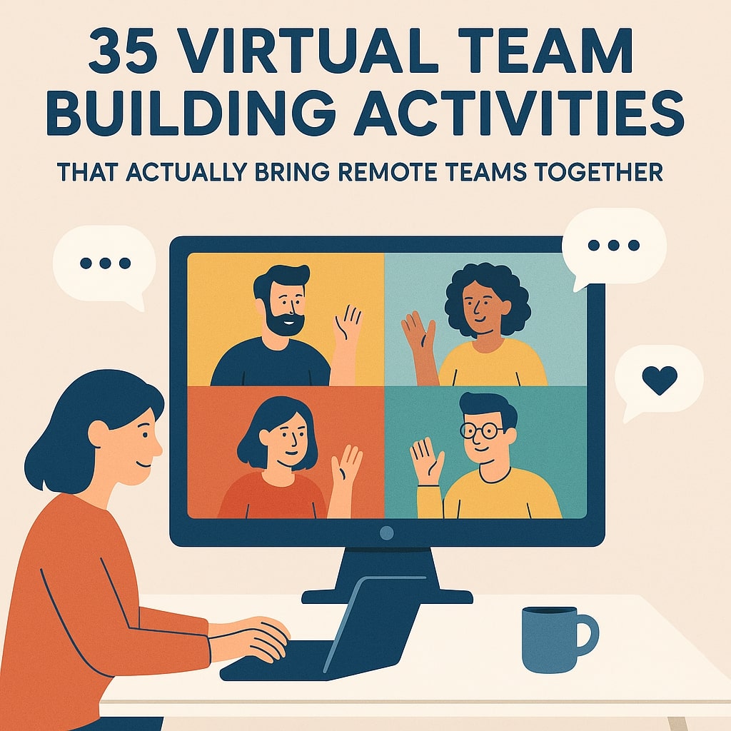 35 Virtual Team Building Activities That Actually Bring Remote Teams Together