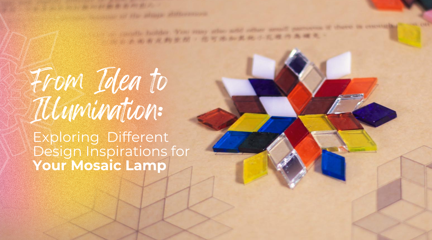 From Idea to Illumination: Exploring  Different Design Inspirations for Your  Mosaic Lamp